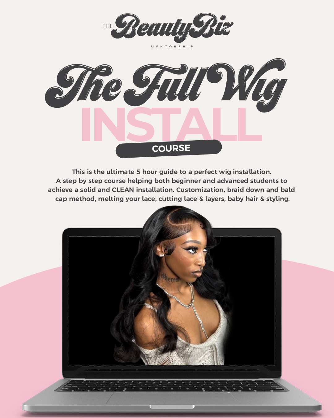 The Full Wig Installation Course.